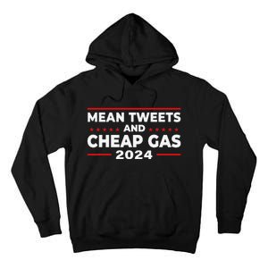 Mean Tweets And Cheap Gas Funny Donald Trump 2024 Election Tall Hoodie