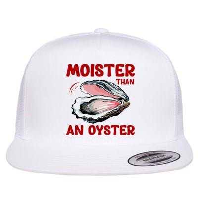 Moister Than An Oyster Flat Bill Trucker Hat