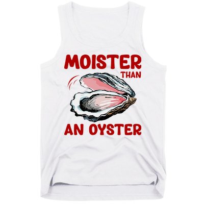 Moister Than An Oyster Tank Top