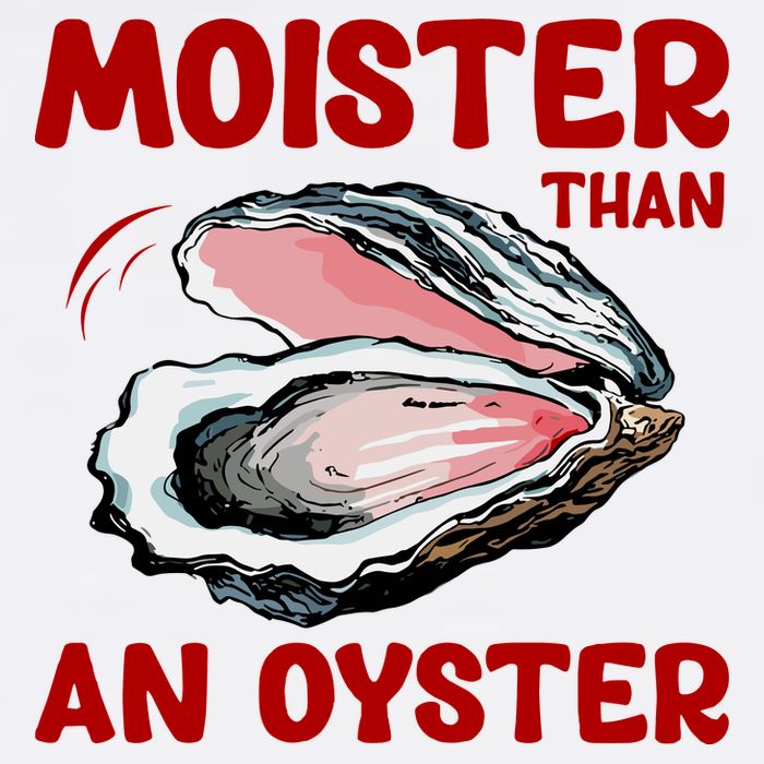 Moister Than An Oyster Kids T-Shirt