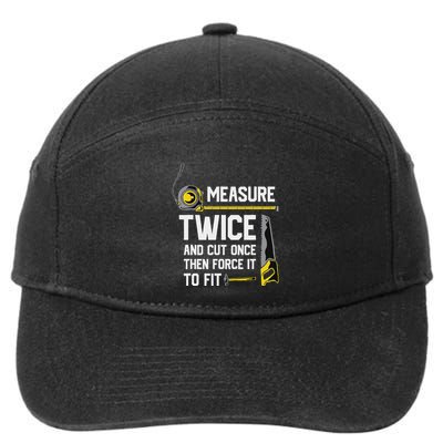 Measure Twice And Cut Once Funny Woodworking 7-Panel Snapback Hat