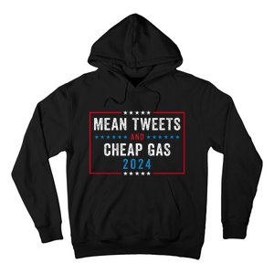 Mean Tweets And Cheap Gas Funny Election 2024 Hoodie