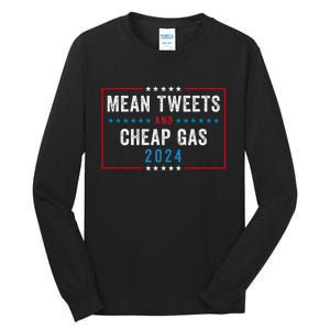 Mean Tweets And Cheap Gas Funny Election 2024 Tall Long Sleeve T-Shirt