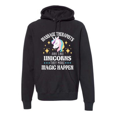 Massage Therapists Are Like Unicorns Massage Therapy LMT Premium Hoodie