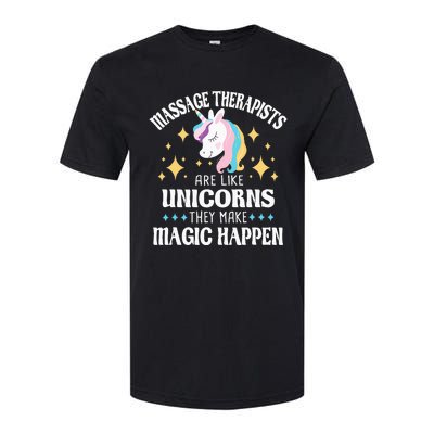 Massage Therapists Are Like Unicorns Massage Therapy LMT Softstyle CVC T-Shirt