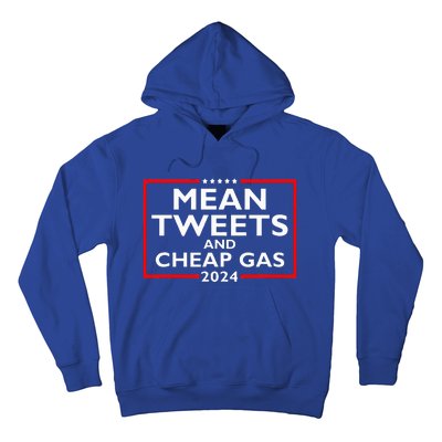 Mean Tweets And Cheap Gas Funny 2024 ProTrump Election  Hoodie