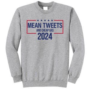 Mean Tweets and Cheap Gas 2024 President Donald Trump Tall Sweatshirt