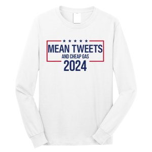 Mean Tweets and Cheap Gas 2024 President Donald Trump Long Sleeve Shirt