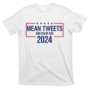 Mean Tweets and Cheap Gas 2024 President Donald Trump T-Shirt