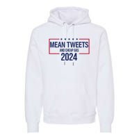 Mean Tweets and Cheap Gas 2024 President Donald Trump Premium Hoodie