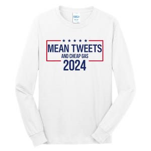 Mean Tweets and Cheap Gas 2024 President Donald Trump Tall Long Sleeve T-Shirt