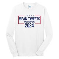 Mean Tweets and Cheap Gas 2024 President Donald Trump Tall Long Sleeve T-Shirt