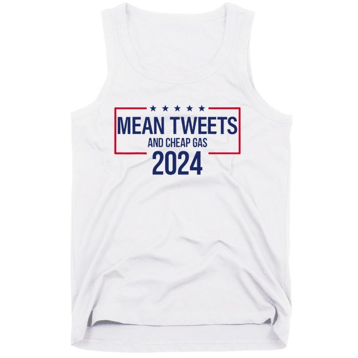 Mean Tweets and Cheap Gas 2024 President Donald Trump Tank Top