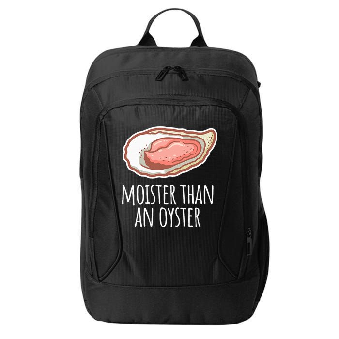 Moister Than An Oyster Shucking City Backpack