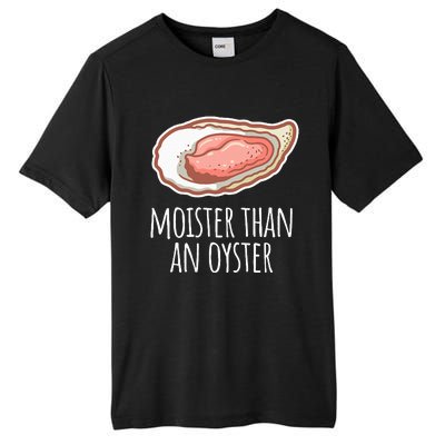 Moister Than An Oyster Shucking Tall Fusion ChromaSoft Performance T-Shirt