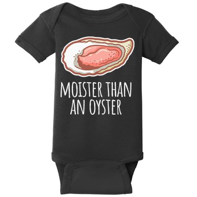 Moister Than An Oyster Shucking Baby Bodysuit