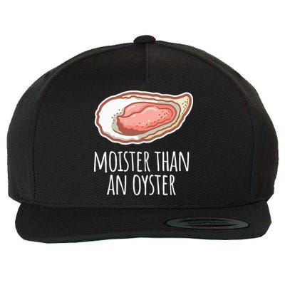 Moister Than An Oyster Shucking Wool Snapback Cap