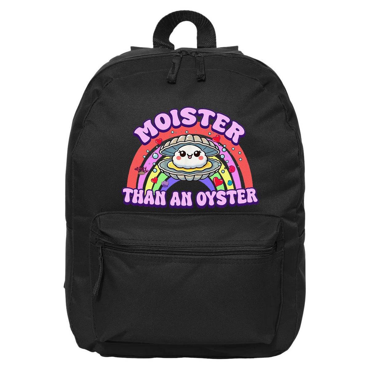 Moister Than An Oyster Funny Shellfish Seafood Gift 16 in Basic Backpack