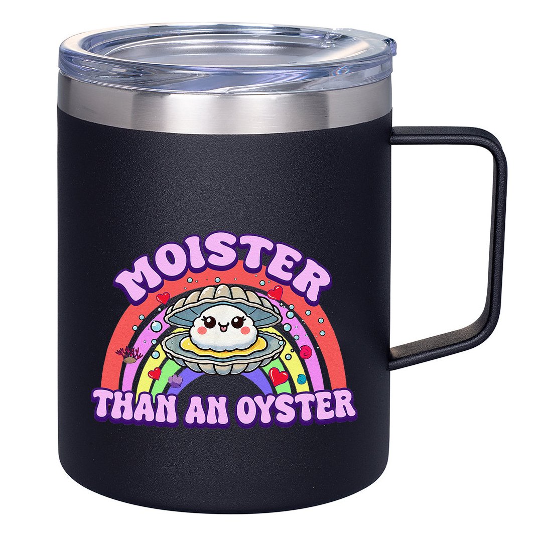 Moister Than An Oyster Funny Shellfish Seafood Gift 12oz Stainless Steel Coffee Mug