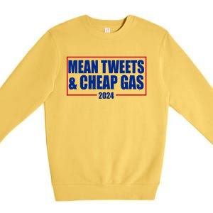 Mean Tweets And Cheap Gas 2024 Pro Trump Premium Crewneck Sweatshirt