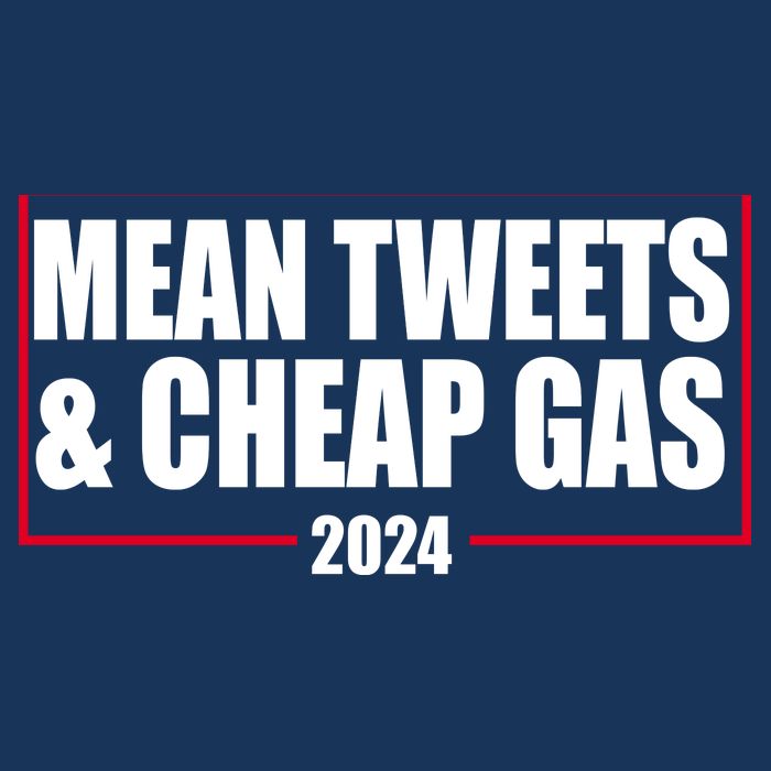 Mean Tweets And Cheap Gas 2024 Pro Trump Button