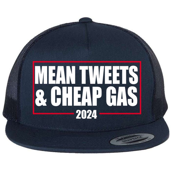 Mean Tweets And Cheap Gas 2024 Pro Trump Flat Bill Trucker Hat