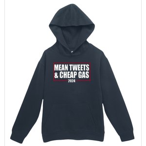 Mean Tweets And Cheap Gas 2024 Pro Trump Urban Pullover Hoodie