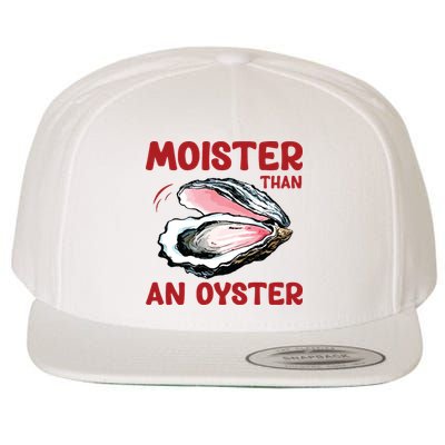 Moister Than An Oyster Wool Snapback Cap