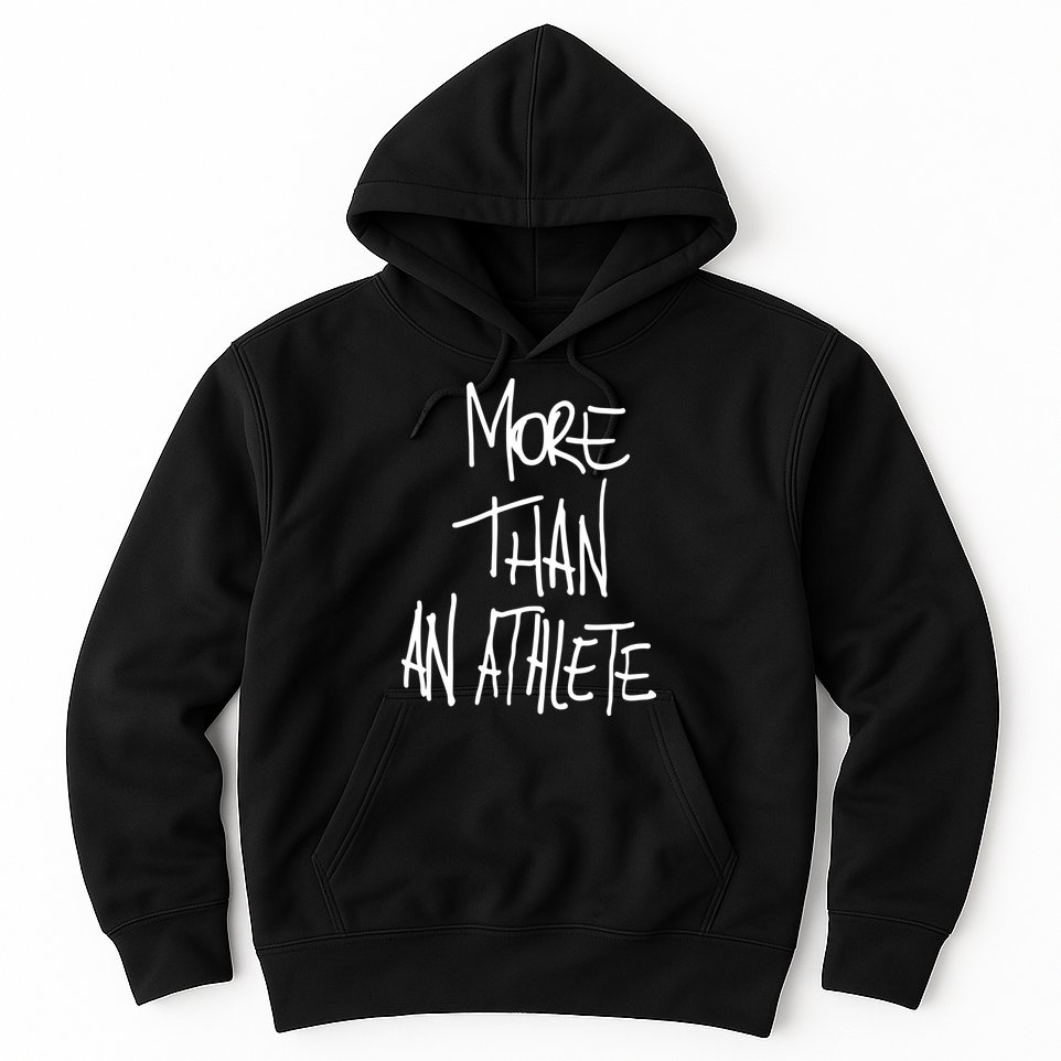 More Than An Athlete Hoodie