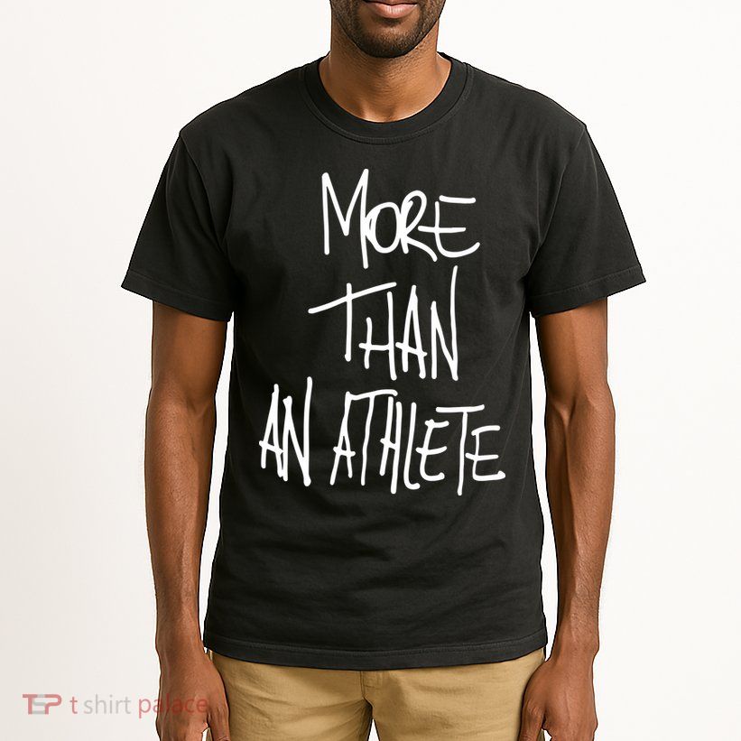 More Than An Athlete Tall T-Shirt