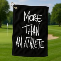 More Than An Athlete Golf Towel
