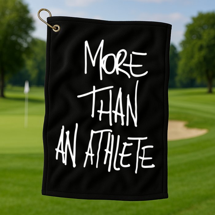 More Than An Athlete Golf Towel
