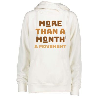 More Than A Month A Movet Gift Black History Is All Year Gift Womens Funnel Neck Pullover Hood