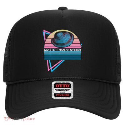 Moister Than An Oyster Shuck Seafood High Crown Mesh Back Trucker Hat