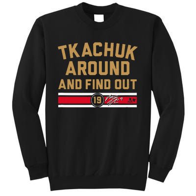 Tkachuk Around And Find Out Florida Hockey Sweatshirt