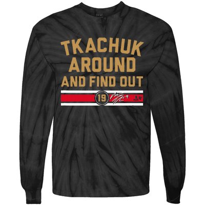 Tkachuk Around And Find Out Florida Hockey Tie-Dye Long Sleeve Shirt