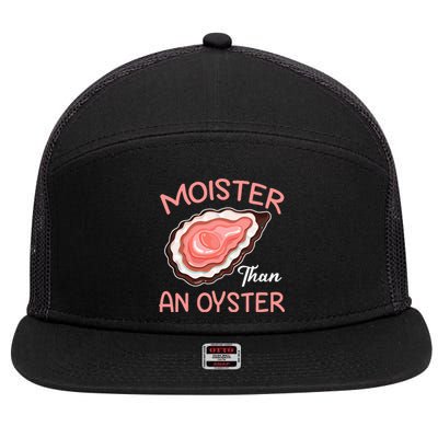 Moister Than An Oyster Funny Shucking 7 Panel Mesh Trucker Snapback Hat