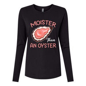 Moister Than An Oyster Funny Shucking Womens Cotton Relaxed Long Sleeve T-Shirt