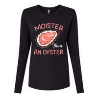 Moister Than An Oyster Funny Shucking Womens Cotton Relaxed Long Sleeve T-Shirt