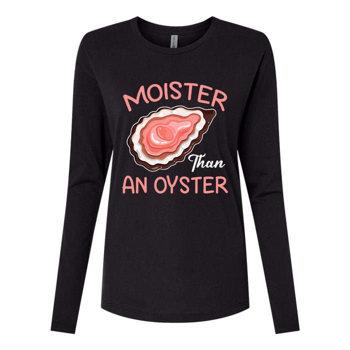 Moister Than An Oyster Funny Shucking Womens Cotton Relaxed Long Sleeve T-Shirt