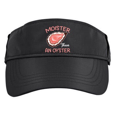 Moister Than An Oyster Funny Shucking Adult Drive Performance Visor