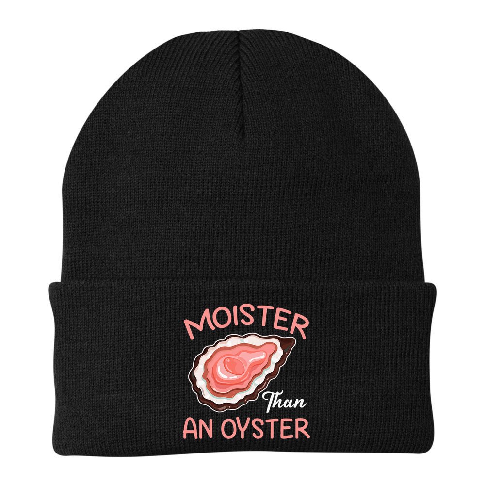 Moister Than An Oyster Funny Shucking Beanie