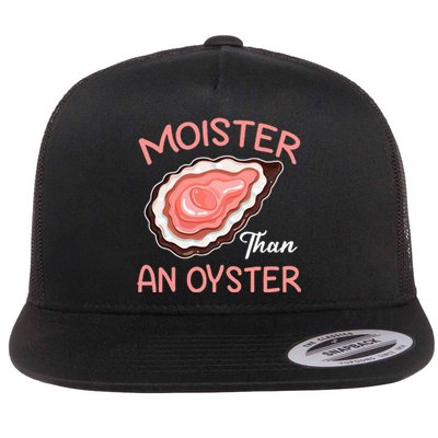 Moister Than An Oyster Funny Shucking Flat Bill Trucker Hat