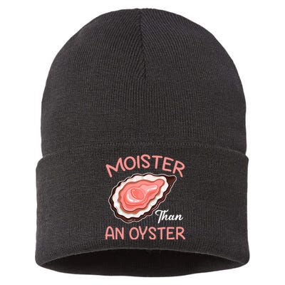 Moister Than An Oyster Funny Shucking Sustainable Knit Beanie