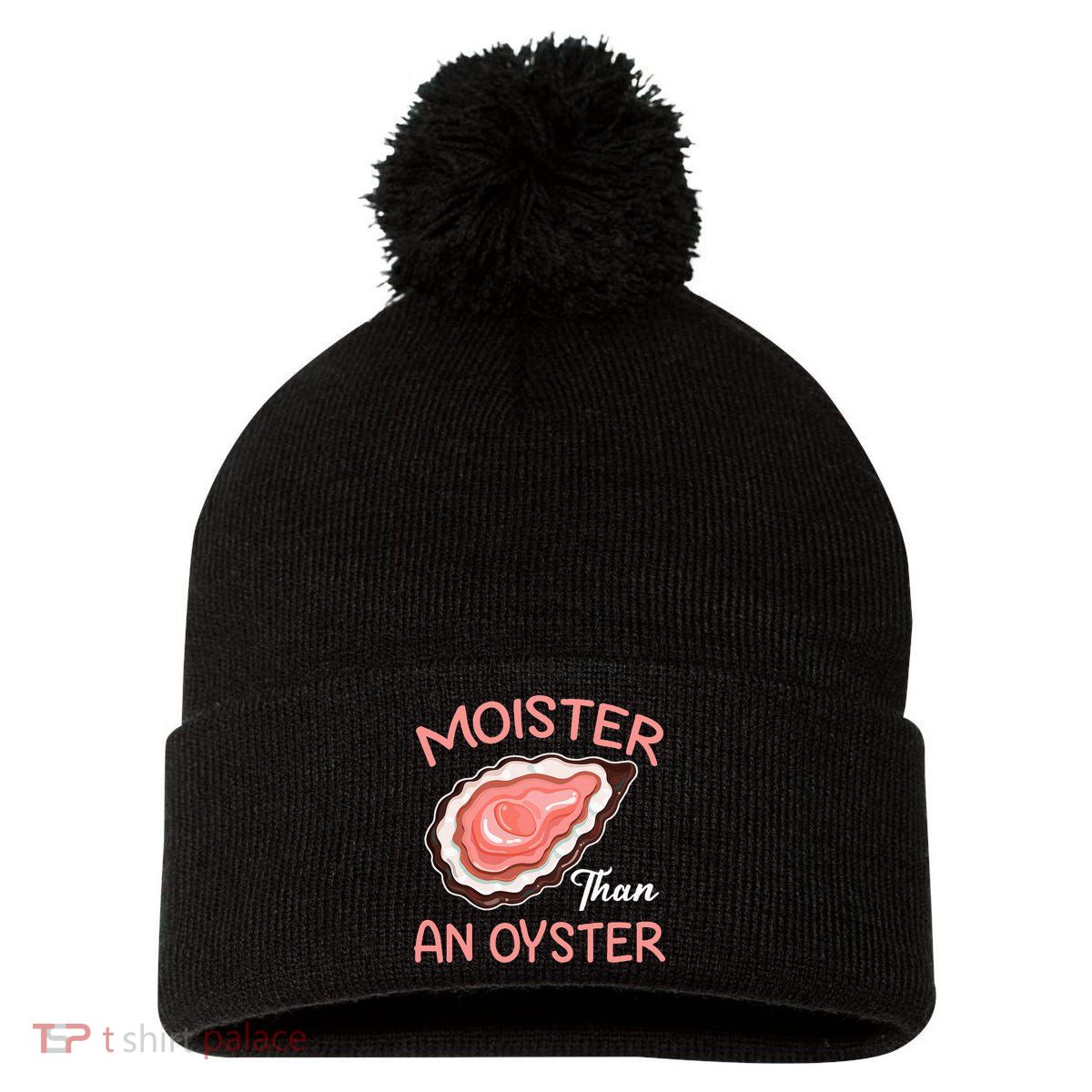 Moister Than An Oyster Funny Shucking Pom Pom 12in Knit Beanie