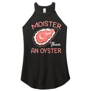 Moister Than An Oyster Funny Shucking Women's Perfect Tri Rocker Tank