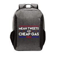 Mean Tweets And Cheap Gas 2024 Funny Political Vector Backpack
