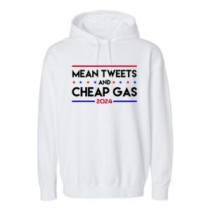 Mean Tweets And Cheap Gas 2024 Funny Political Garment-Dyed Fleece Hoodie