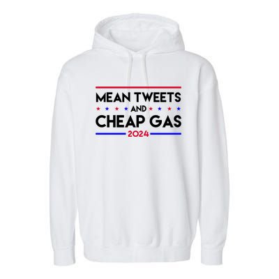 Mean Tweets And Cheap Gas 2024 Funny Political Garment-Dyed Fleece Hoodie