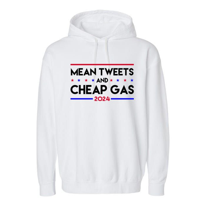 Mean Tweets And Cheap Gas 2024 Funny Political Garment-Dyed Fleece Hoodie